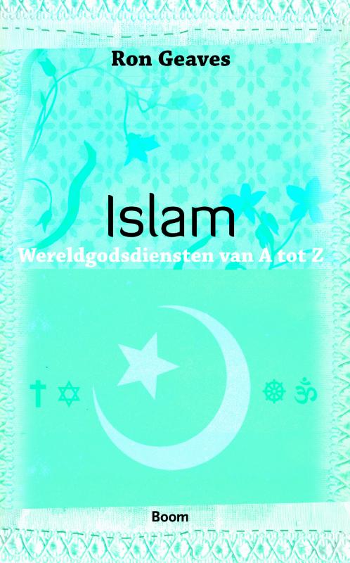 Wereldgodsdiensten van A tot Z / Islam