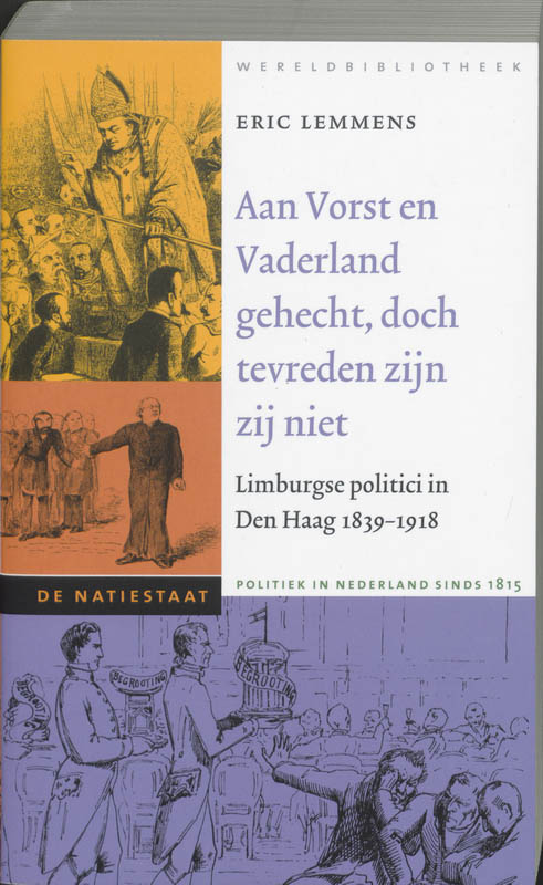 Eric Lemmens Aan Vorst En Vaderland Gehecht, Doch Tevreden Zijn Zij Niet / De Natiestaat