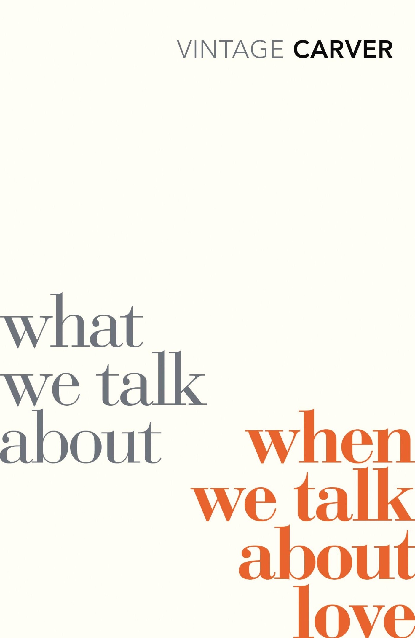 What We Talk About When We Talk About Love / Vintage Classics