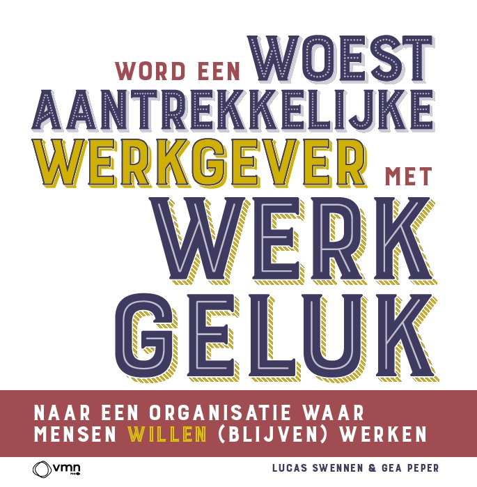 Word een woest aantrekkelijke werkgever met werkgeluk