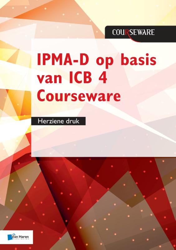 IPMA-D op basis van ICB 4 Courseware - herziene druk / Courseware