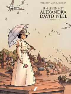 Een Leven Met Alexandra David-Néel