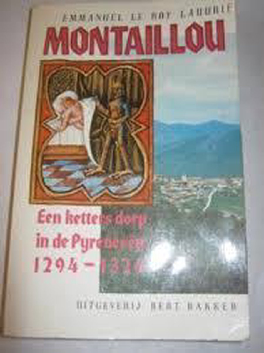 boekenbalie_9789060196823_cover Montaillou, een ketters dorp in de Pyreneeen 1294-1324