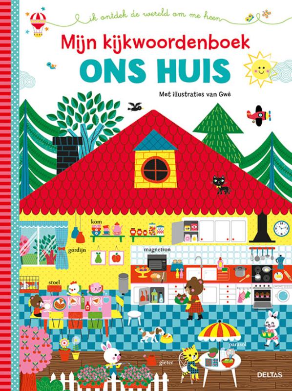 Ons huis / Mijn kijkwoordenboek ik ontdek de wereld om me heen