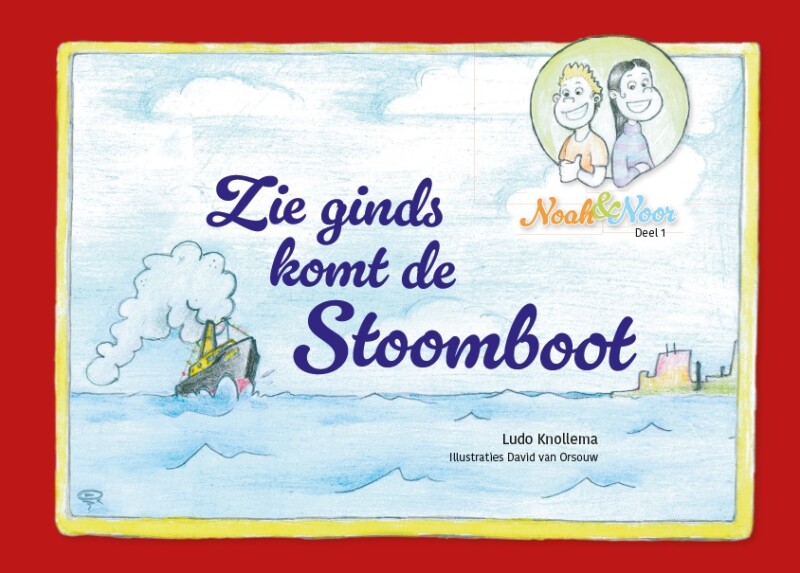 Zie ginds komt de stoomboot / Noah en Noor / 1