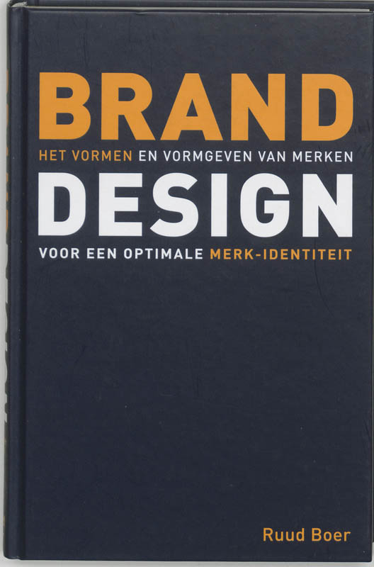 BRAND DESIGN - HET VORMEN EN VORMGEVEN VAN MERKEN, 2E EDITIE