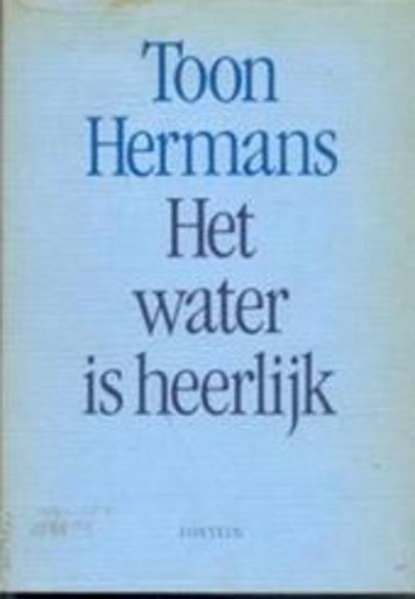 Het water is heerlijk - Toon Hermans