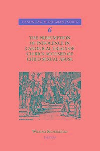 The presumption of innocence trials of clerics accused of child sexual abuse / Canon law monograph series / 6