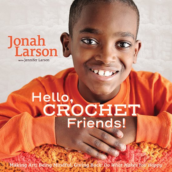 Hello, Crochet Friends Making Art, Being Mindful, Giving Back Do What Makes You Happy