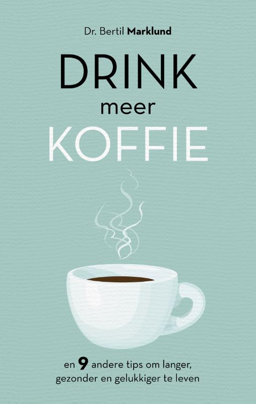 boekenbalie_9789021576060_cover Drink meer koffie