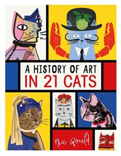 A History of Art in 21 Cats / Illustrated History in 21 Animals