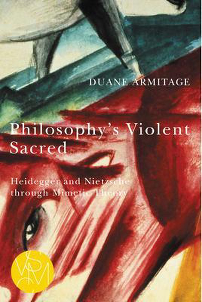 Studies in Violence, Mimesis, and Culture- Philosophy's Violent Sacred