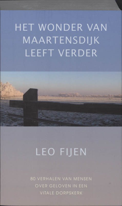 L. Fijen Het Wonder Van Maartensdijk Leeft Verder