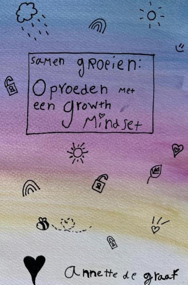 Samen groeien: Opvoeden met een Growth Mindset