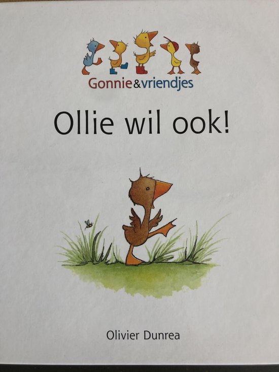 Ollie wil ook! Gonnie en vriendjes