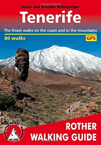 Tenerife: Walking guide 85 walks