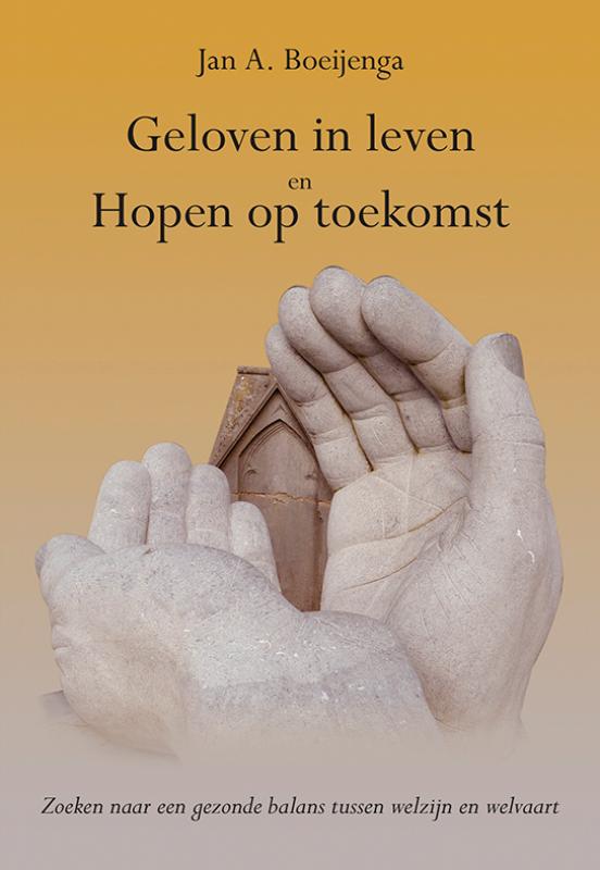 Geloven in leven en Hopen op toekomst