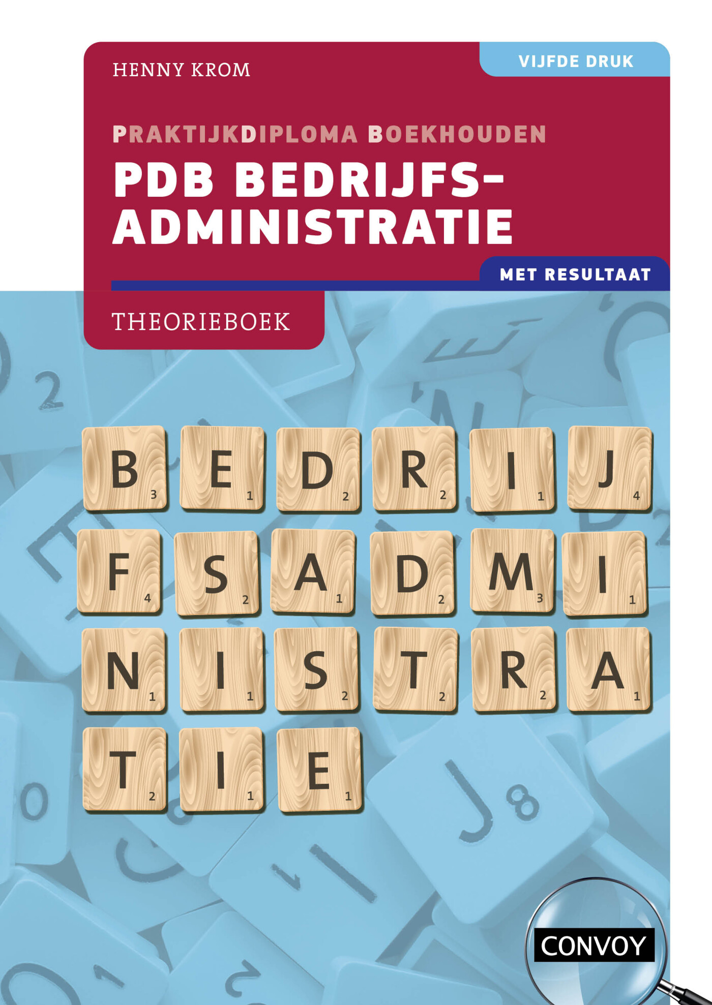 5e druk / PDB Bedrijfsadministratie met resultaat / Theorieboek