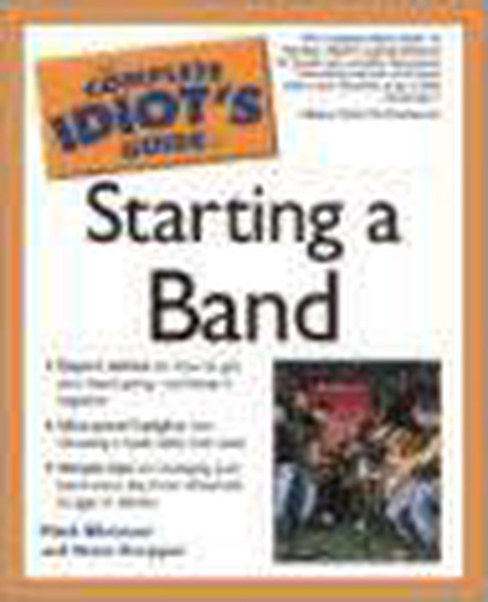 The Complete Idiot's Guide to Starting a Band