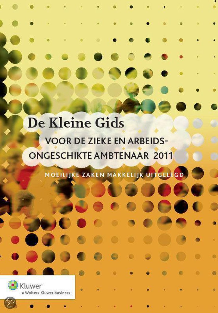 De Kleine Gids voor de zieke en arbeidsongeschikte ambtenaar 2011