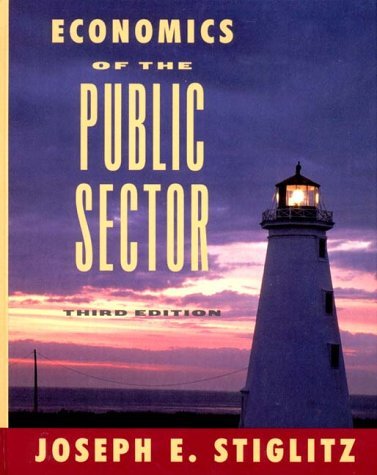 Joseph E Stiglitz Economics Of The Public Sector