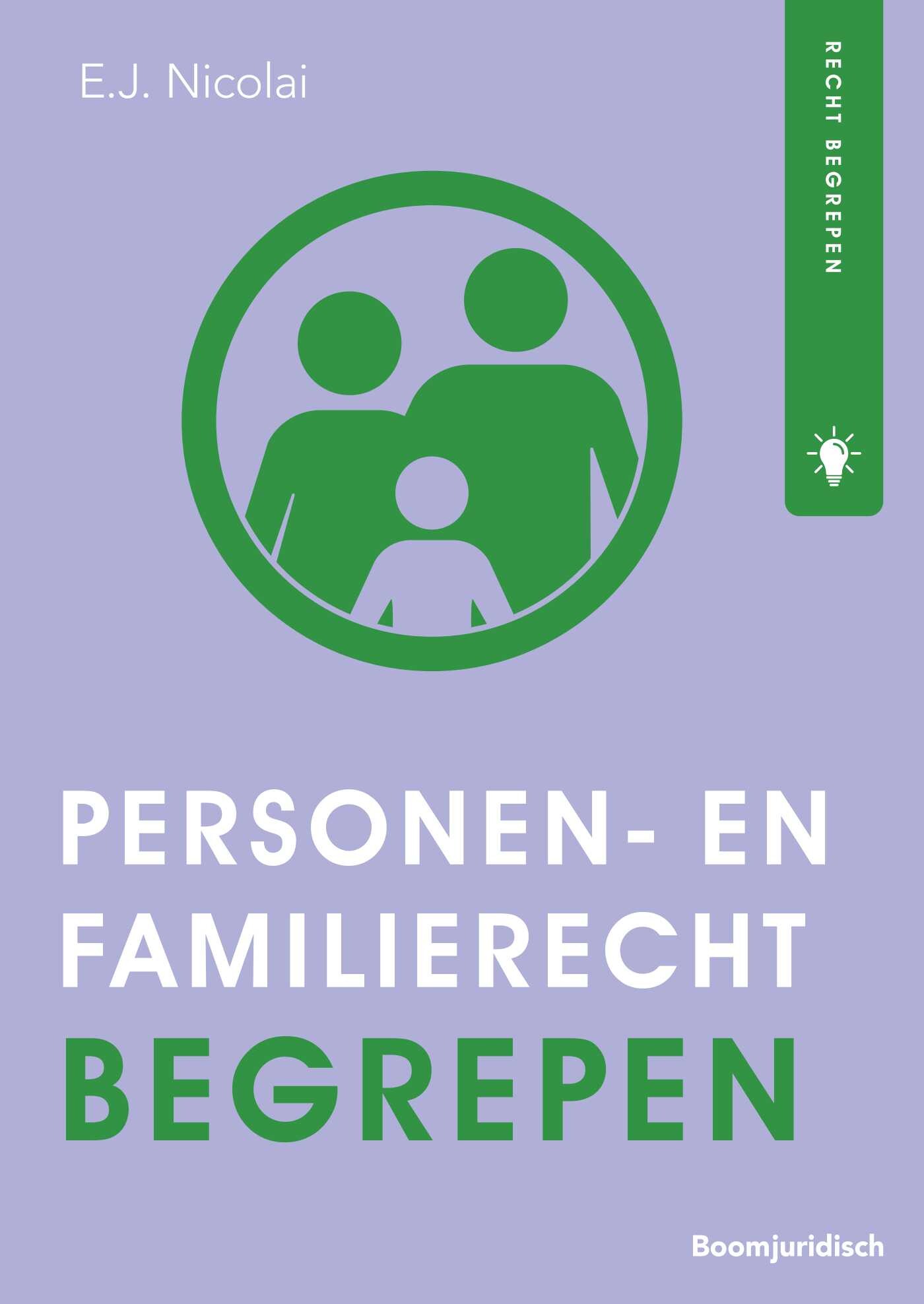 E.J. Nicolai Personen- En Familierecht Begrepen / Recht Begrepen