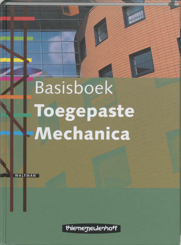 Basisboek toegepaste mechanica