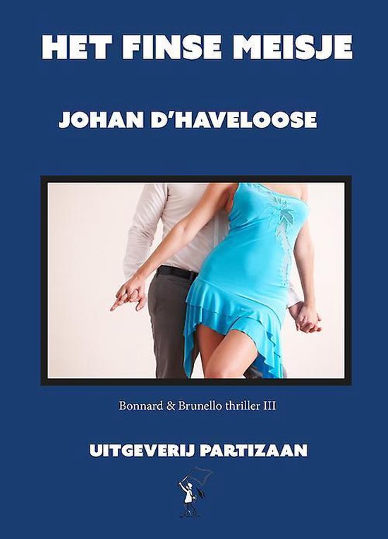 Het Finse meisje / Bonnard & Brunello thriller / 3