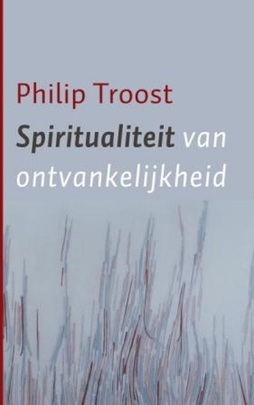 P. Troost Spiritualiteit Van Ontvankelijkheid