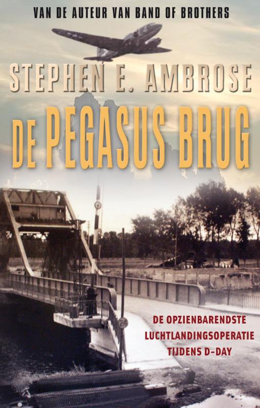 Stephen E Ambrose De Pegasusbrug