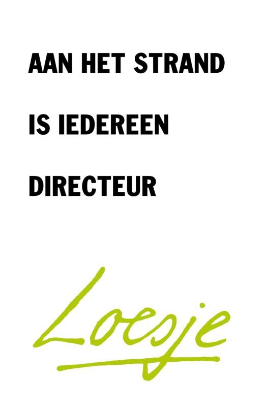 Aan het strand is iedereen directeur