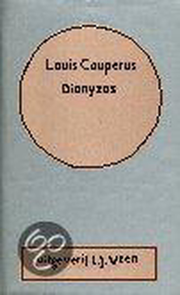 Dionyzos / Volledige werken Louis Couperus / 23
