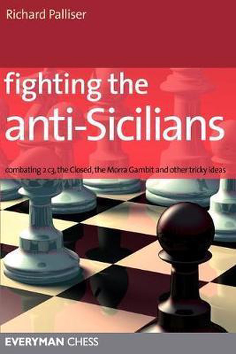 Richard Palliser Fighting The Anti-Sicilians
