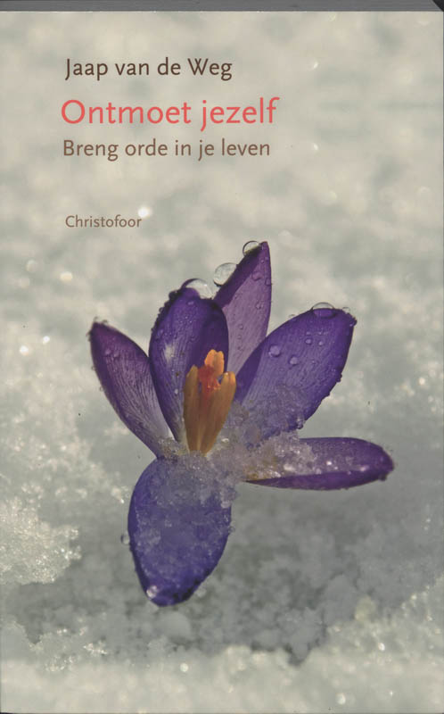 J. van de Weg Ontmoet Jezelf, Breng Orde In Je Leven