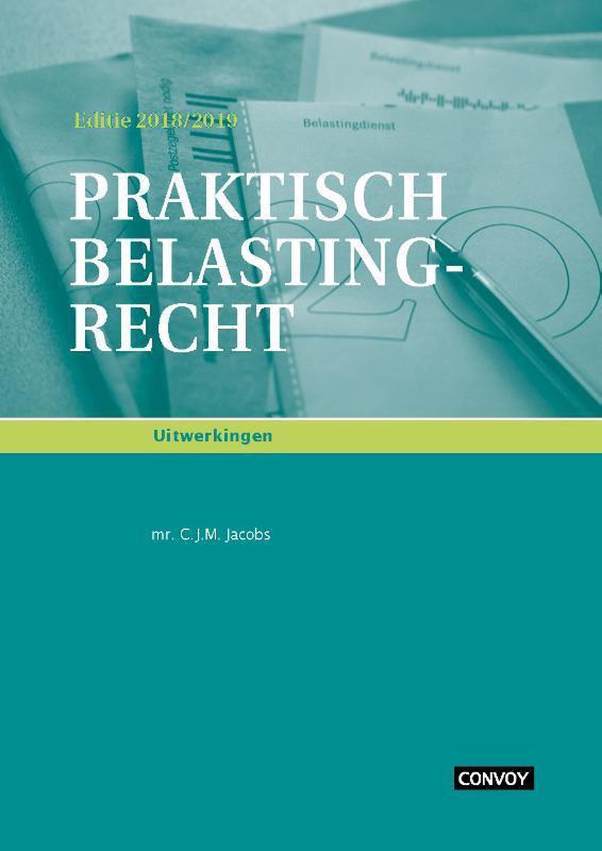 boekenbalie_9789463171274_cover Praktisch Belastingrecht Uitwerkingen 2018-2019