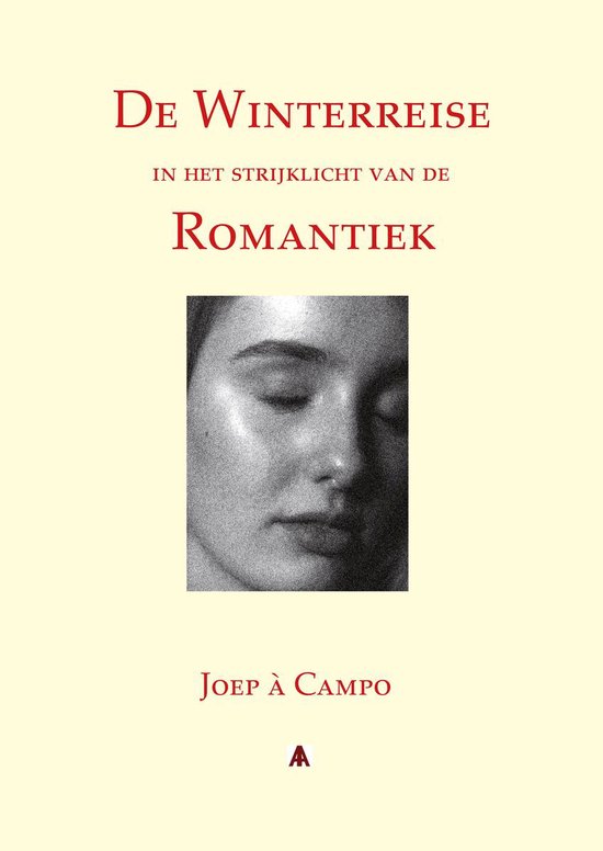 De Winterreise in het strijklicht van de Romantiek. Met 40 foto's en afbeeldingen. Register. 300 pag. Formaat A4 Gebonden ArtScape | ArteVista  Rotterdam 2021.