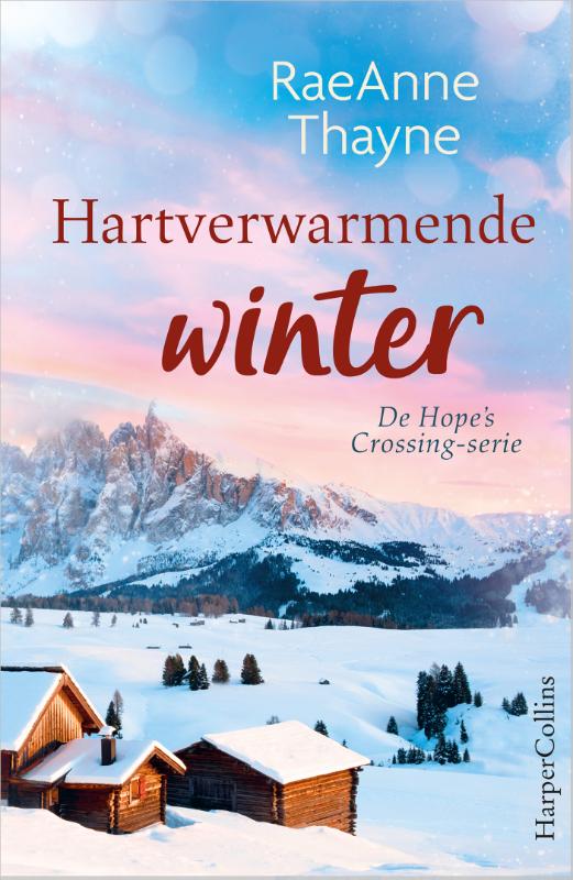 RaeAnne Thayne Hartverwarmende Winter / Hope's Crossing / 6