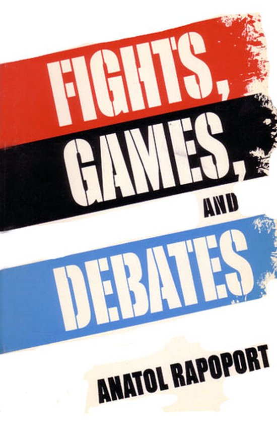 Fights, Games, and Debates