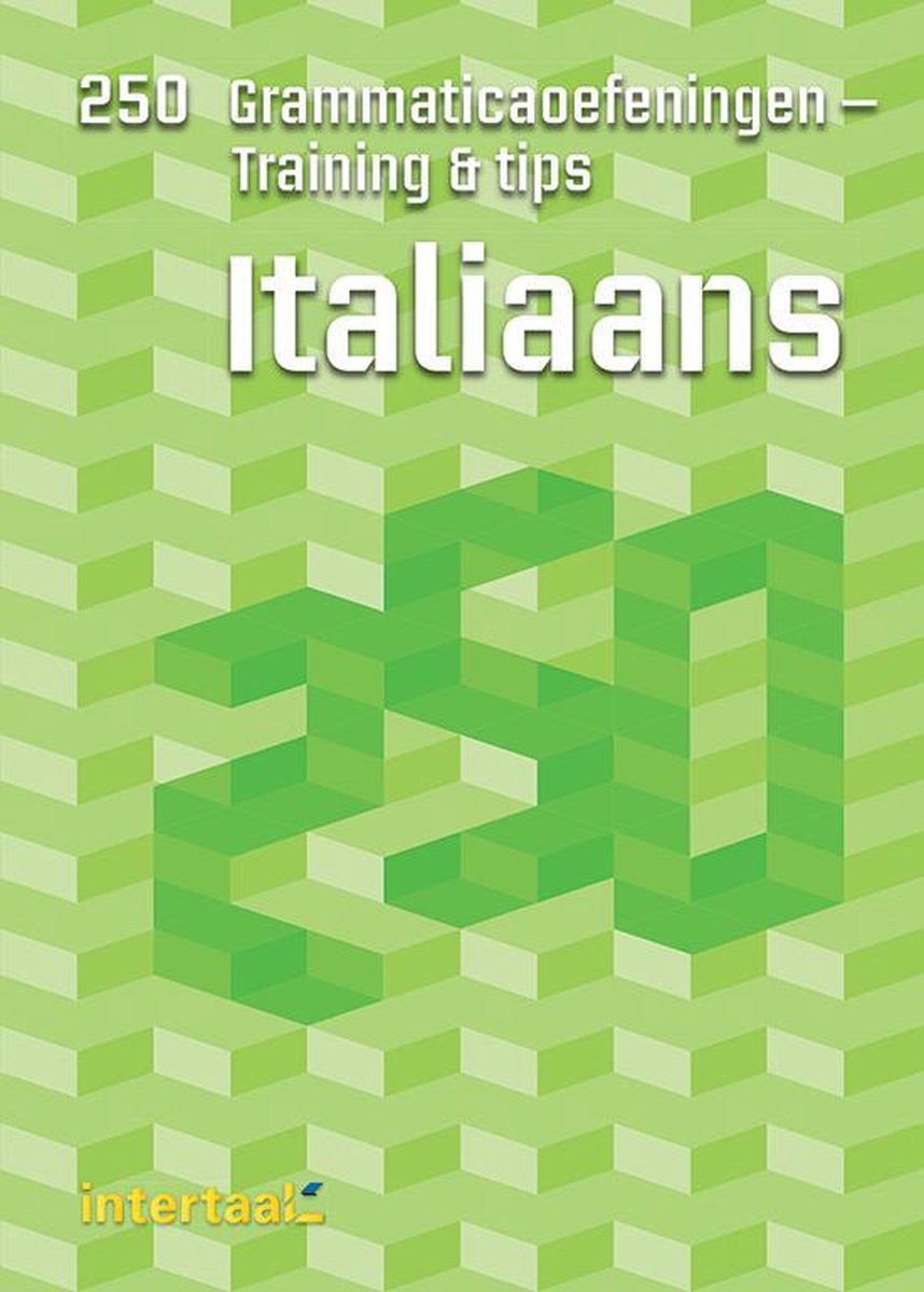 250 Grammaticaoefeningen - Training & tips Italiaans