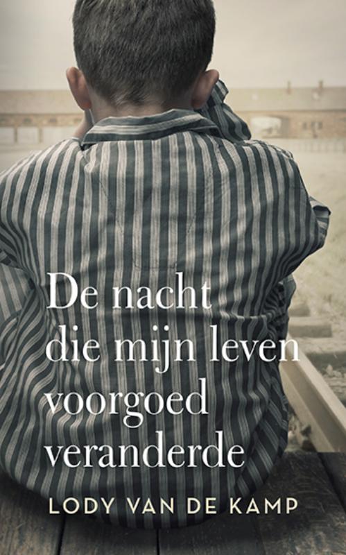 Lody van de Kamp De Nacht Die Mijn Leven Voorgoed Veranderde