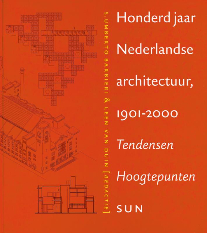 Honderd Jaar Nederlandse Architectuur, 1901-2000 / Sun-architectuur