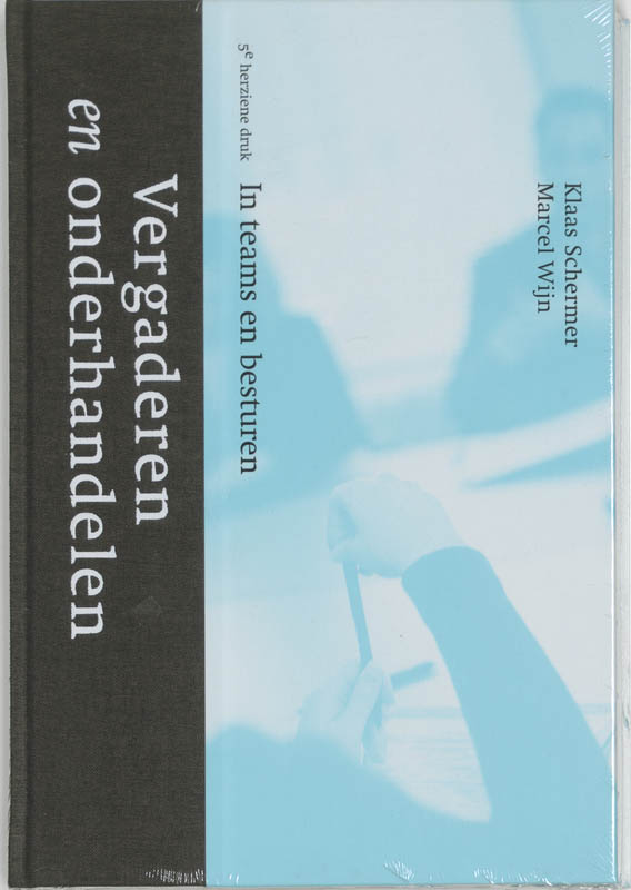 K. Schermer Vergaderen En Onderhandelen