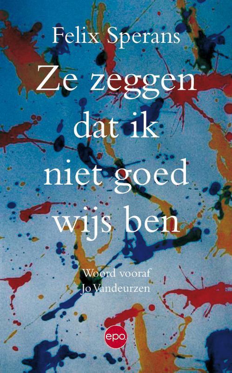 Ze Zeggen Dat Ik Niet Goed Wijs Ben