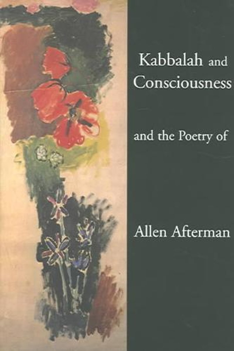 Kabbalah and Consciousness and the Poetry of Allen Afterman