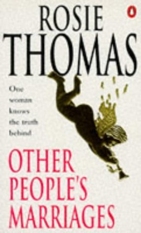 Rosie Thomas - OTHER PEOPLES MARRIAGES - Rosie Thomas