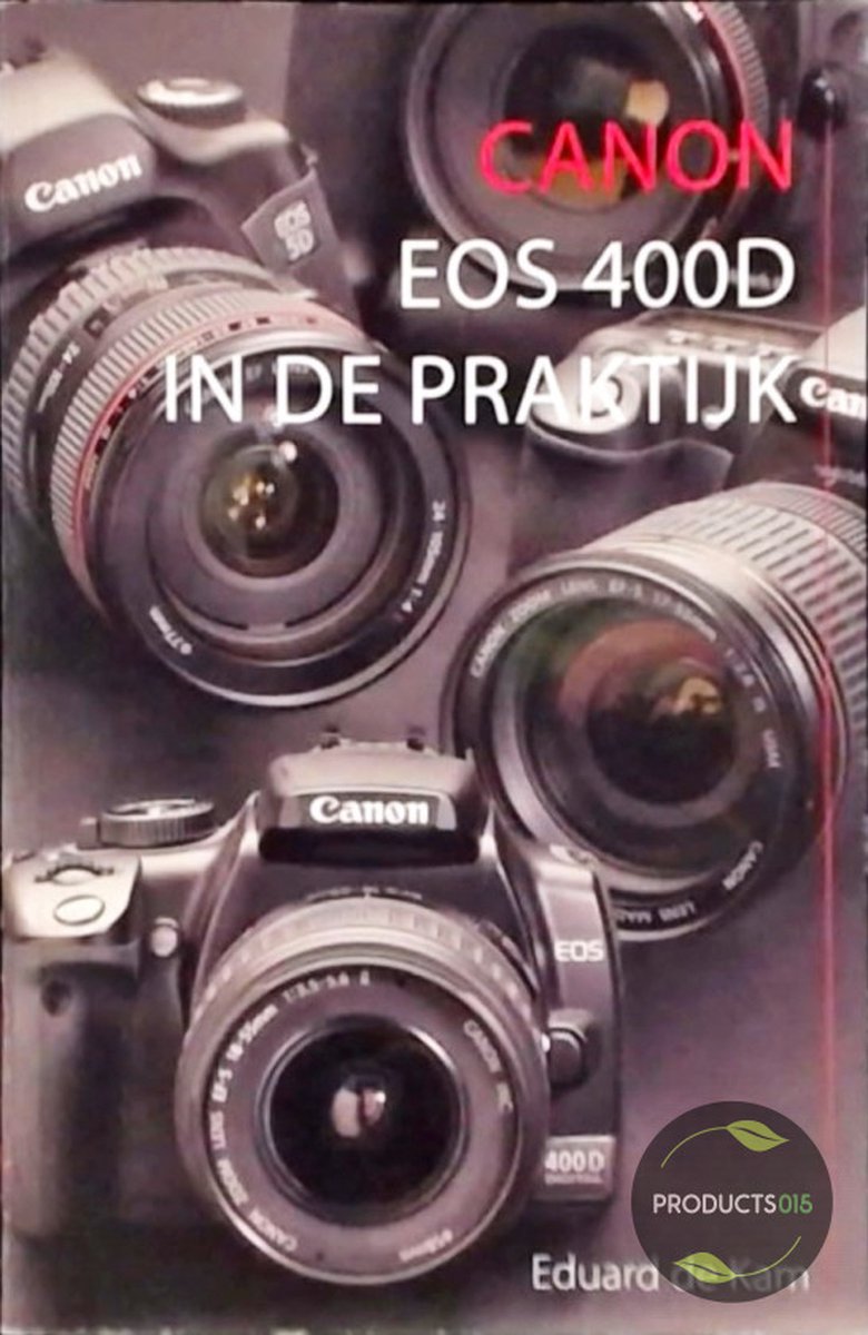 Canon 400D in de praktijk
