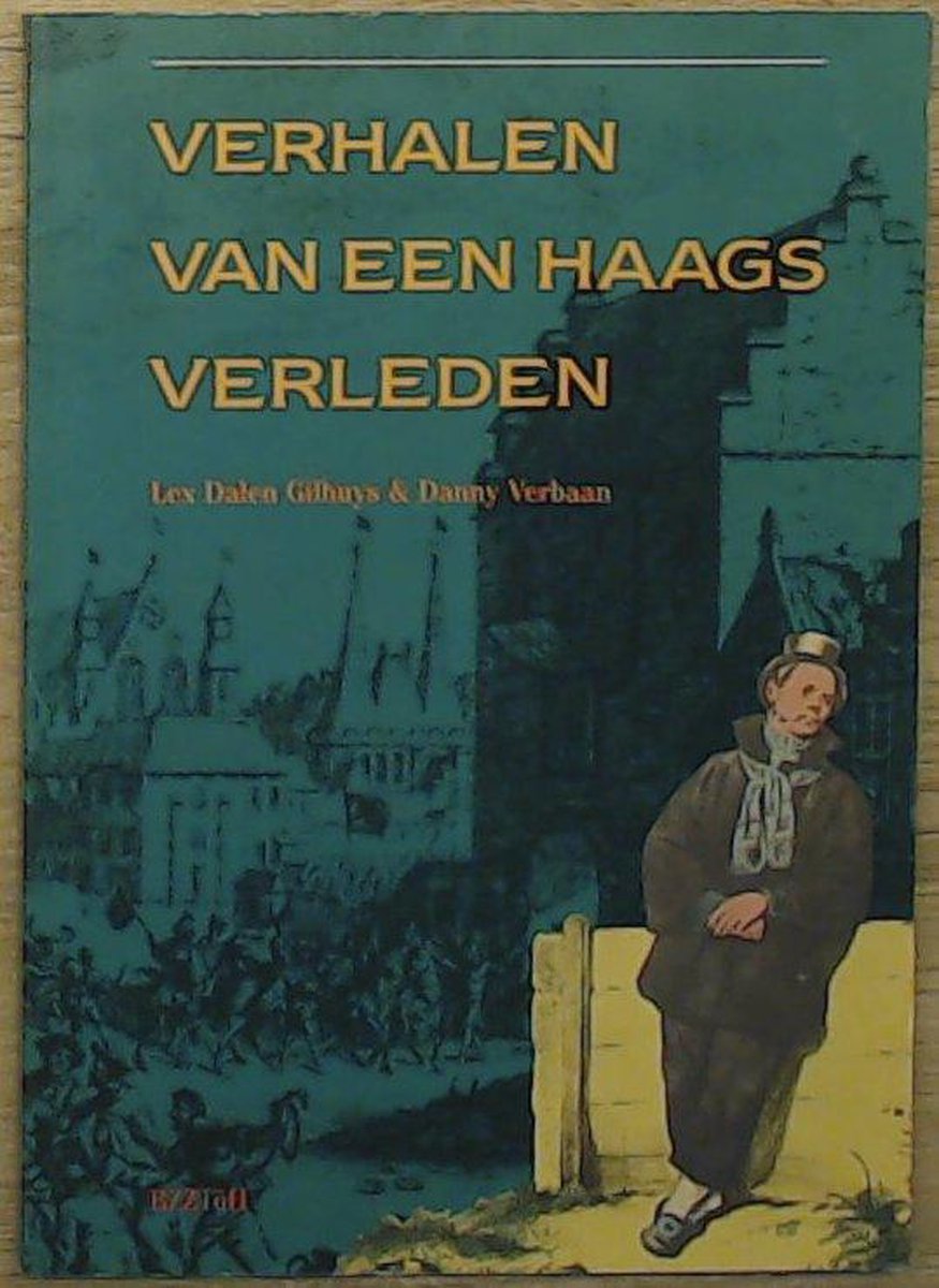 boekenbalie_9789062916436_cover Verhalen van een haags verleden