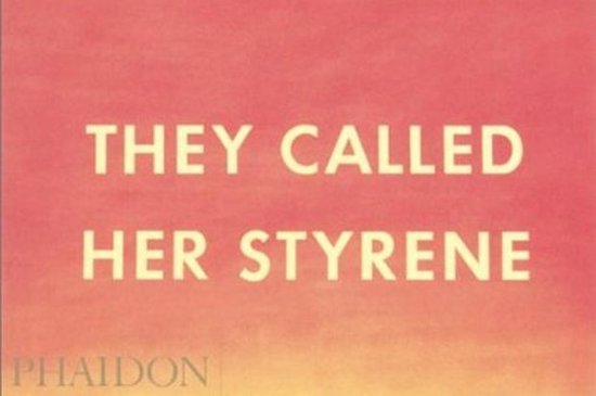 They called her Styrene