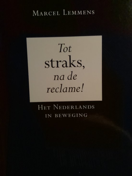 TOT STRAKS NA DE RECLAME !