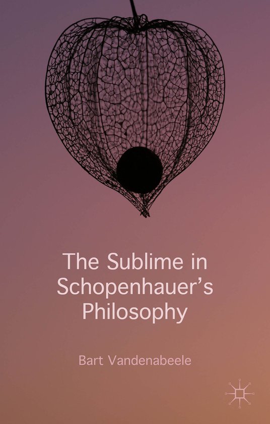 Bart Vandenabeele The Sublime In Schopenhauer's Philosophy